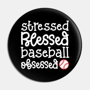 Stressed Blessed Baseball Obsessed Baseball Mom Cute Funny Pin