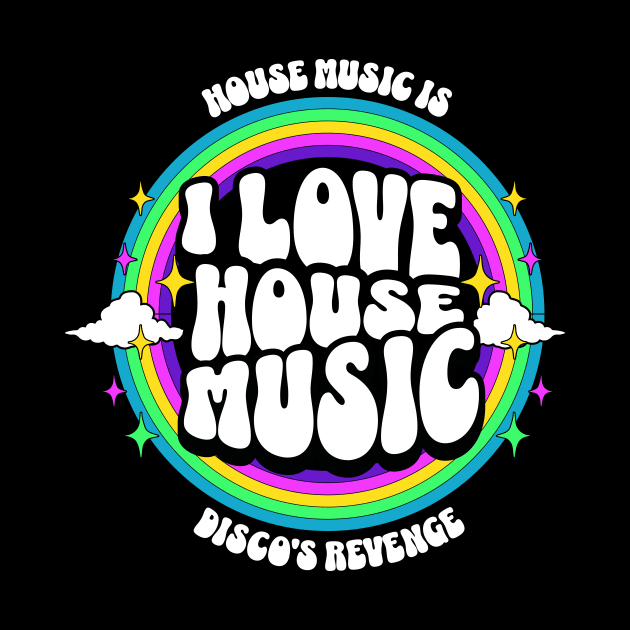 HOUSE MUSIC  - I Love Rainbow Circle (White/ by DISCOTHREADZ 