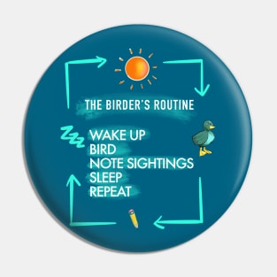 The Birder's Routine Pin