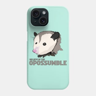 Believe in the Impossible Motivational Possum Phone Case