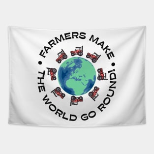 Farmers make the world go round! Tapestry