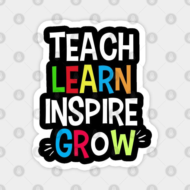 Teach Learn Inspire Grow Magnet by ArtedPool