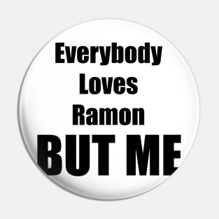 Everybody But Me Pin