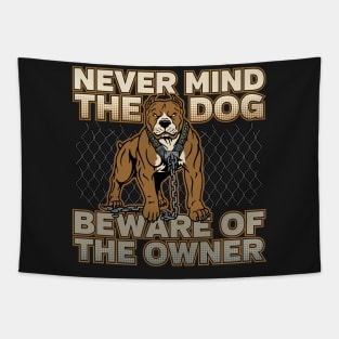 Dog Beware Of The Owner Tapestry