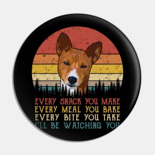 Vintage Every Snack You Make Every Meal You Bake Basenji Pin