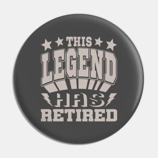 This Legend Has Retired Retirement Humor Typography Pin