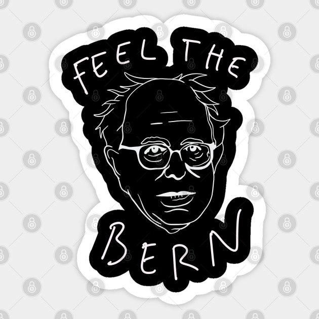 Bernie Sanders 2020 Feel The Bern Meme Bernie Sanders Sticker Teepublic