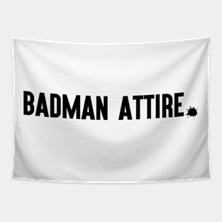 Badman Attire Tapestry