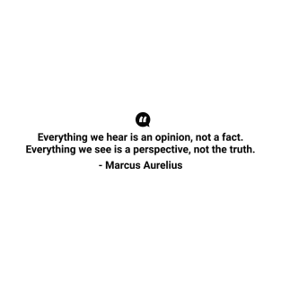 Everything we hear is an opinion not a fact Marcus Aurelius black colour T-Shirt