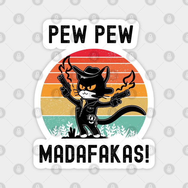 Pew Pew Madafakas Magnet by Xtian Dela ✅