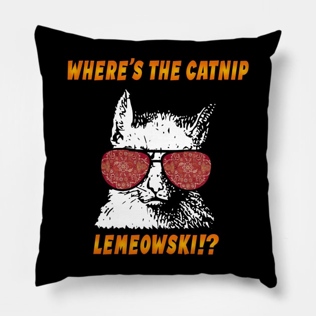 Where's the catnip, LeMEOWski?! Pillow by IlanB