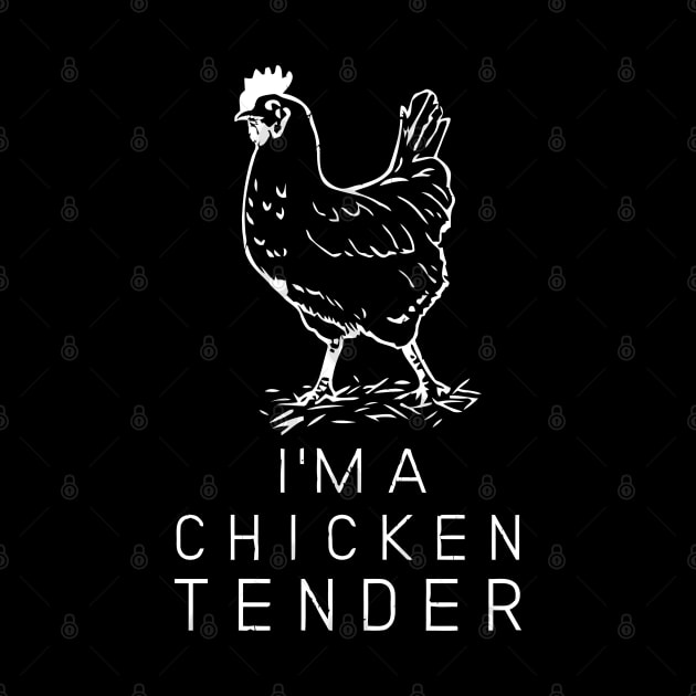 Funny I'M A Chicken Tender For Men And Women by tanambos