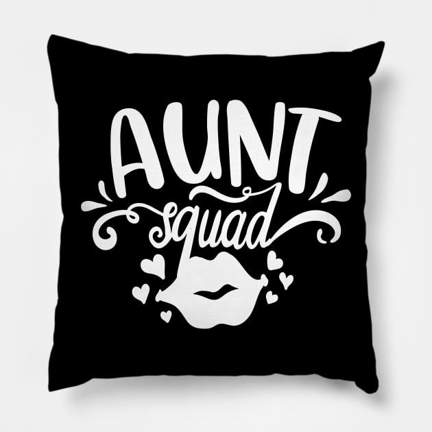 Aunt Squad white Pillow by QuotesInMerchandise