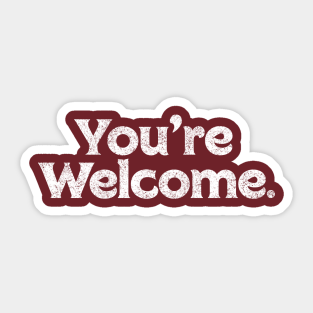 Youre Welcome Stickers Teepublic If you have completed the steps. youre welcome stickers teepublic