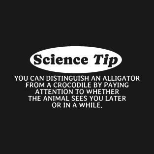 Crocodile Alligator Funny Science Tip T-Shirt