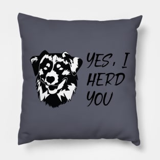 I Herd You Australian Shepherd Design Pillow