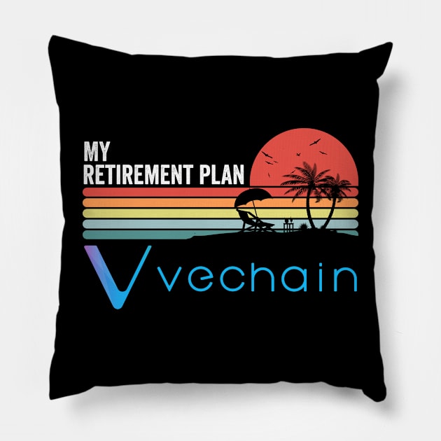 Vintage Vechain VET Coin My Retirement Plan Crypto Token Cryptocurrency Wallet Birthday Gift For Men Women Pillow by Thingking About