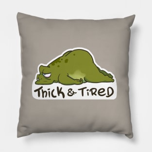 Thicc and Tired Pillow