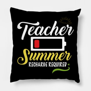 Teacher Summer Recharge Required, Last day School Women Funny Pillow