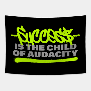 Success is the child of audacity // Graffiti style Tapestry