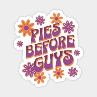 Pies before Guys - Groovy font 70's Typography Retro Design Magnet