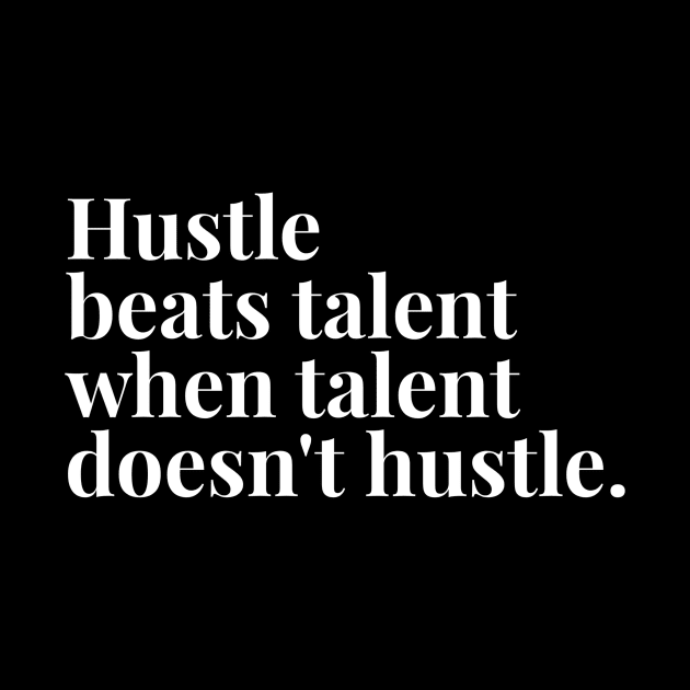 Hustle beats talent when talent doesn't hustle by GMAT