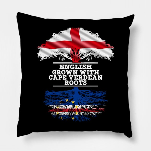 English Grown With Cape Verdean Roots - Gift for Cape Verdean With Roots From Cabo Verde Pillow by Country Flags