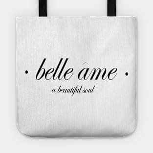 BELLE AMI (A BEAUTIFUL SOUL) Tote