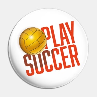 Play Soccer Pin