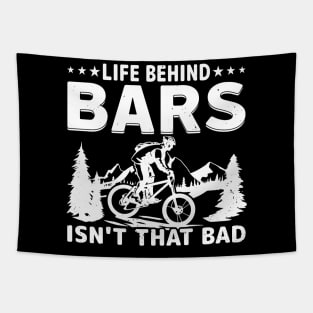 Life Behing Bars Isn't that Bad - Mountain Biker Tapestry