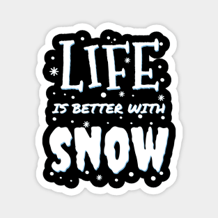 life is better with snow - Snow Fun - white christmas Hoodie Magnet