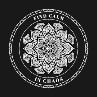 Find Calm in Chaos Mandala T-Shirt