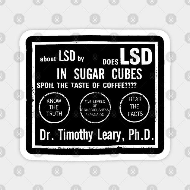 Does LSD In Sugarcubes Spoil The Taste Of CoffeeTimothy Leary Magnet by Yuri's art