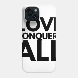 love conquers all Phone Case