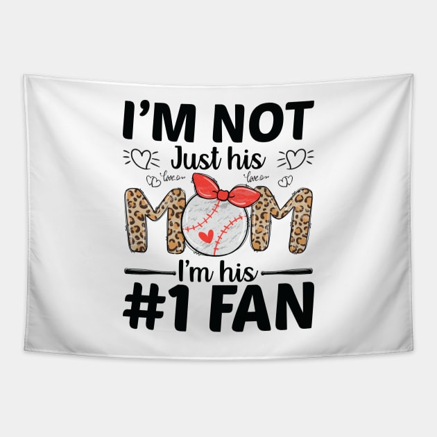 I'm Not Just His Mom Number 1 Fan Funny Mom Baseball Tapestry by DragonTees