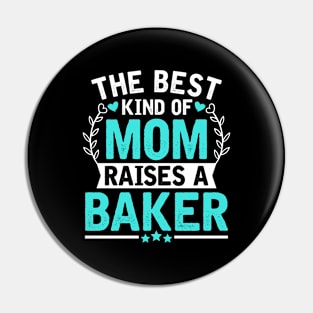 The Best Kind of Mom Raises a BAKER Pin