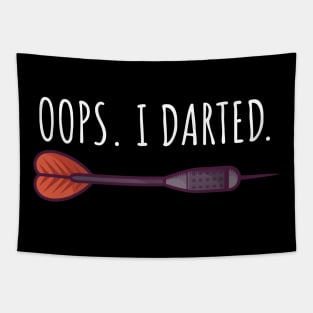 Oops I darted Tapestry