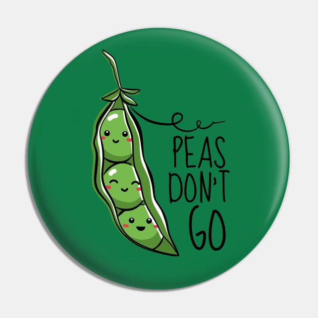 Peas Don't Go Funny Peas Pin by DesignArchitect