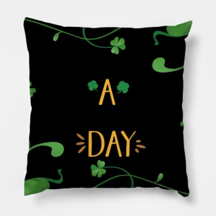 Have a lucky day Pillow