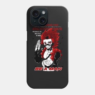 Be a Man! Phone Case