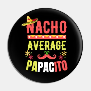 Nacho Average Papacito Pin