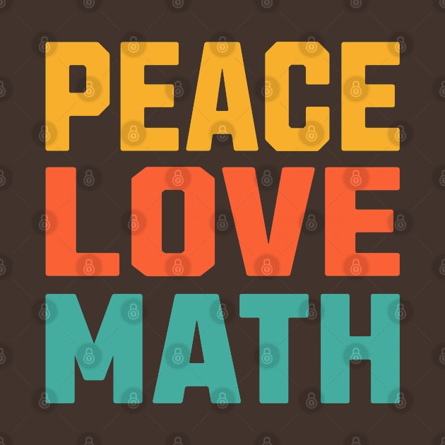 Peace Love Math by Uniman