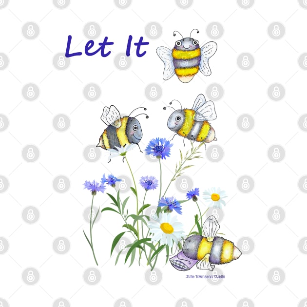 Let it Bee by Julie Townsend Studio