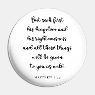 But Seek First His Kingdom Pin