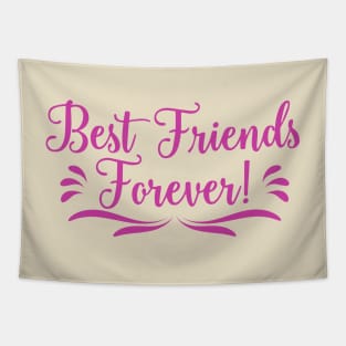 Best Friends Forever! Inspirational friendship quotes Tapestry