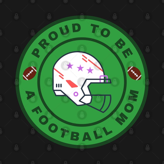 Proud to be a football mom by InspiredCreative