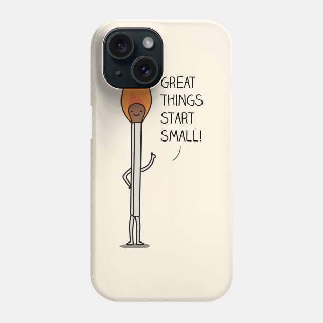 Great things start small Phone Case by milkyprint