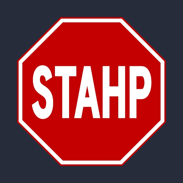 STAHP! Sign Magnet by cloud9hopper