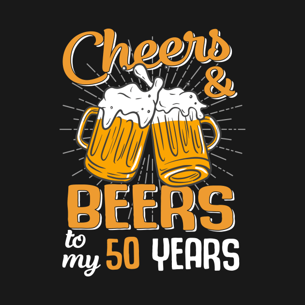 Cheers And Beers To My 50 Years, 50th Birthday Shirt, 50th Birthday, Funny Birthday Shirt, Birthday Crew, Beer Shirt, Men's Birthday Shirt by Durhamw Mcraibx