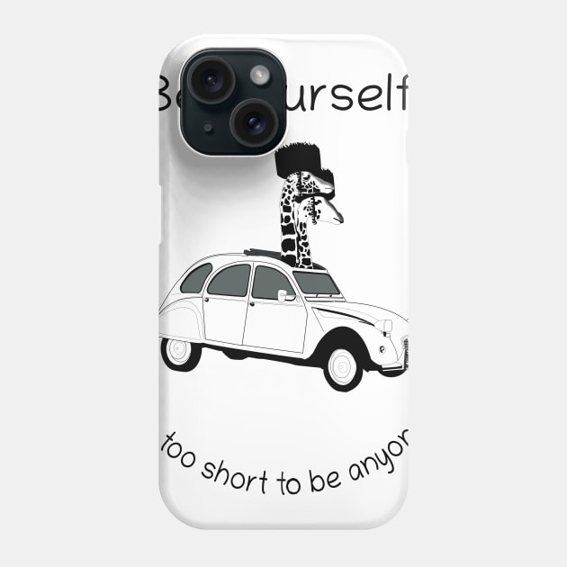 Be Yourself Phone Case by Artimaeus